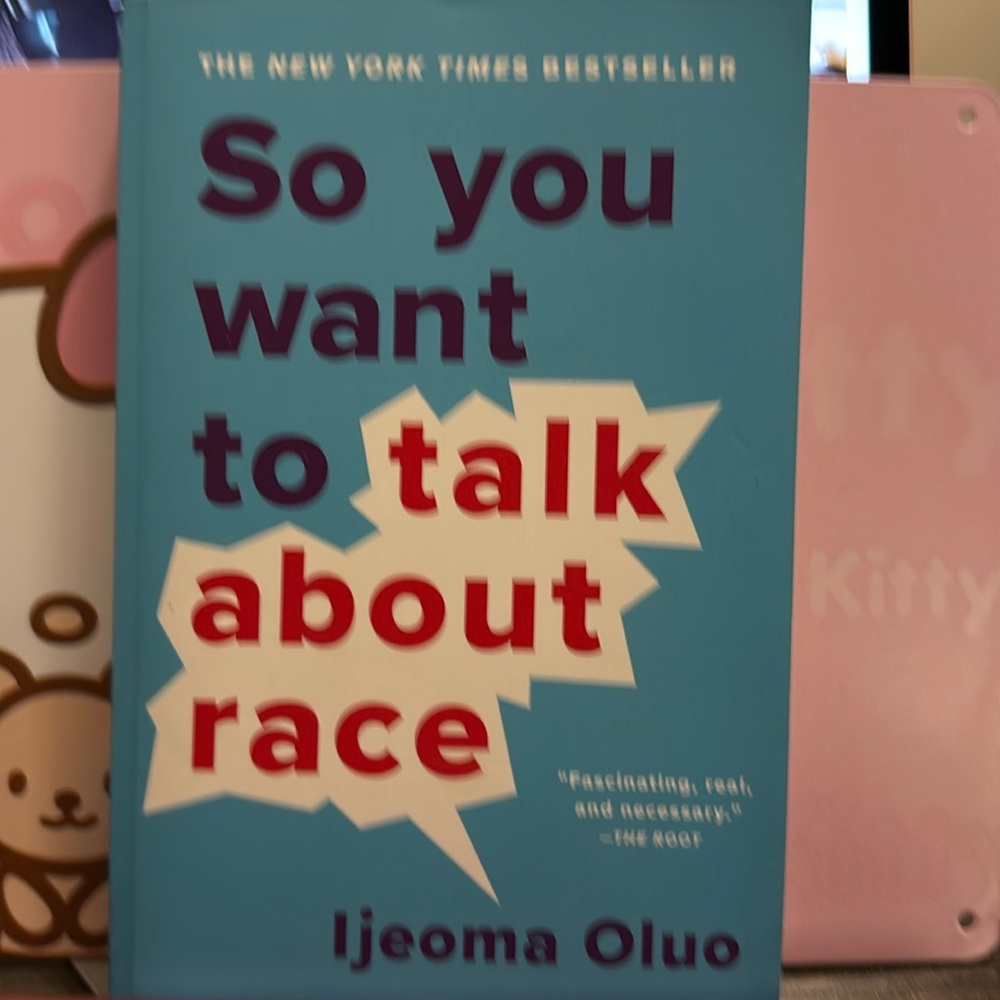 New ijeoma Oluo so you want to talk about race